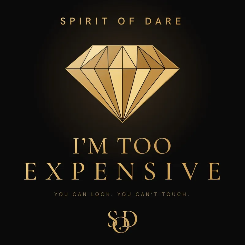 I'm Too Expensive single cover, Spirit of Dare